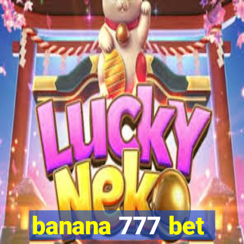 banana 777 bet